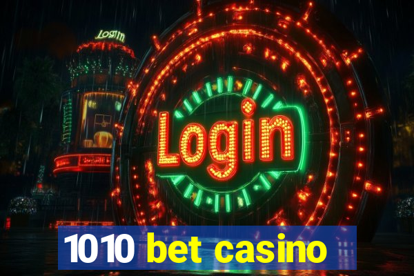 1010 bet casino